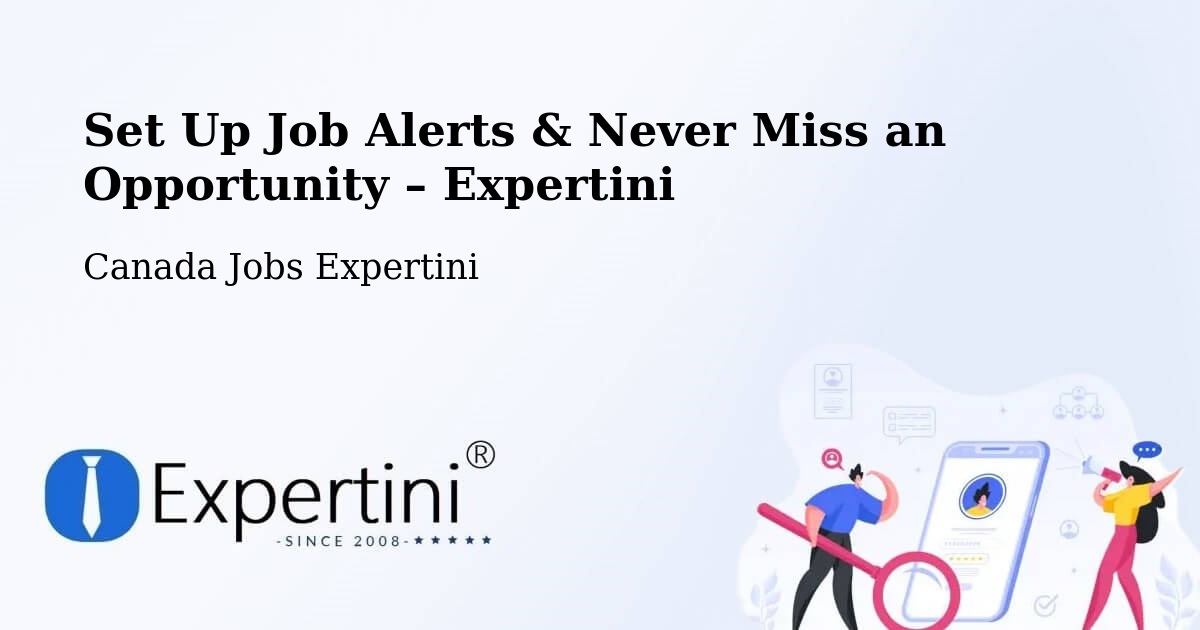Job Alerts Guide – Get Notified About New Jobs in Provost - Provost, Canada Jobs Expertini
