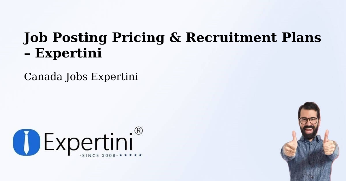 Job Posting Pricing & Recruitment Plans – Provost - Provost, Canada Jobs Expertini