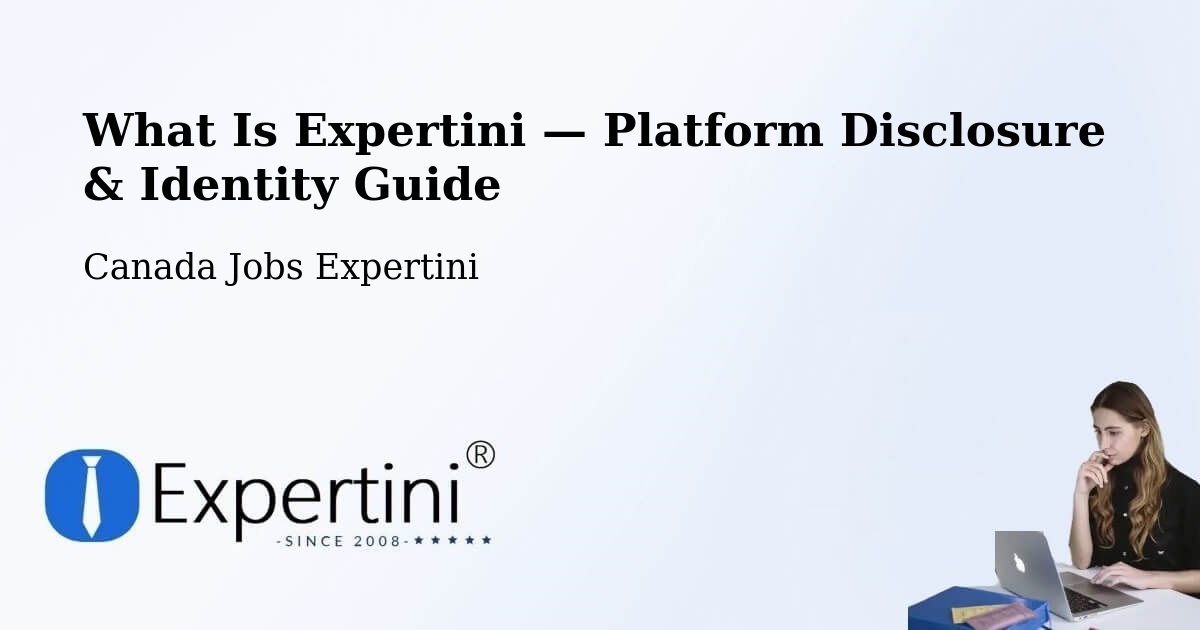 What Is Expertini — Platform Disclosure & Identity Guide – Provost